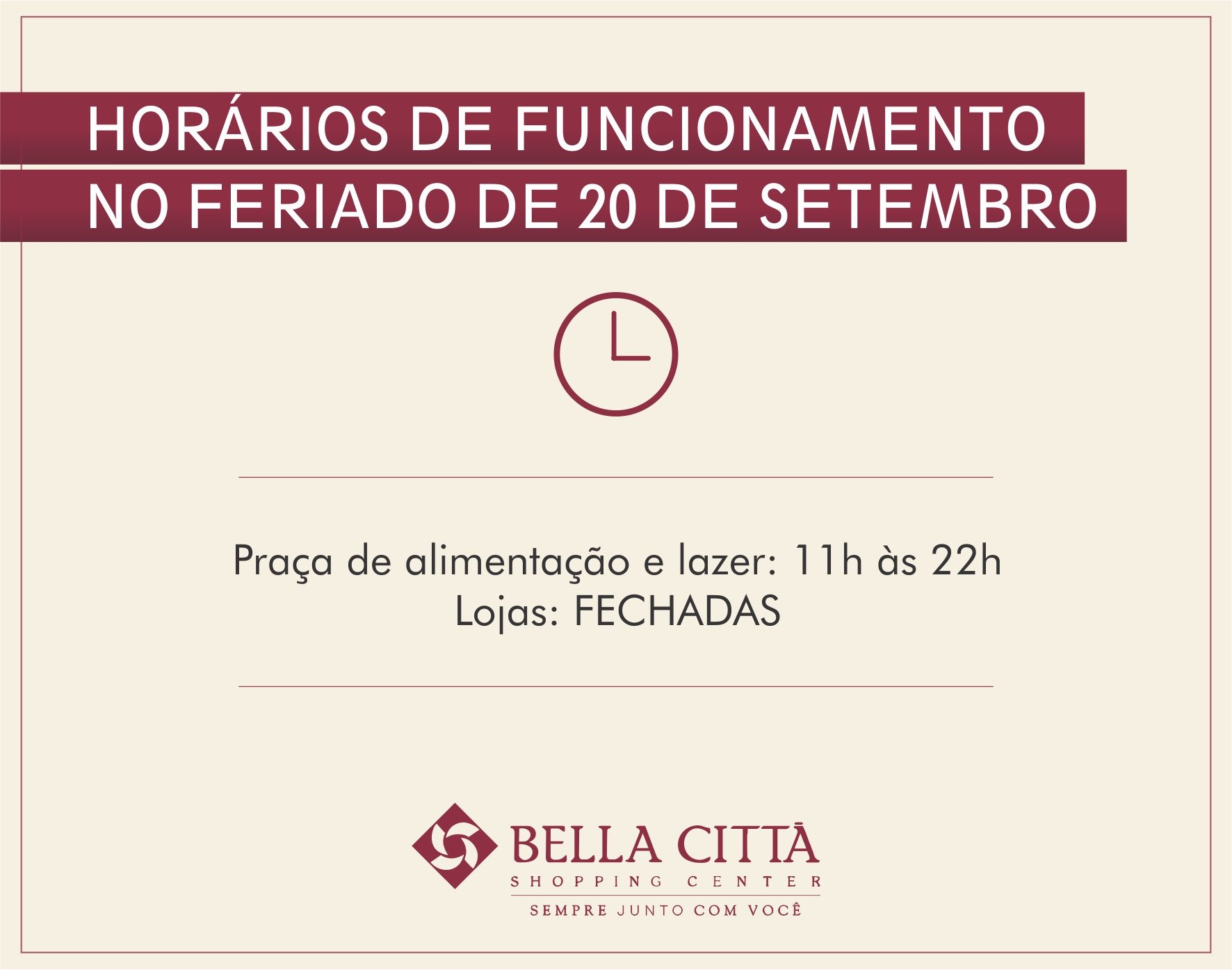 Horário de funcionamento do Bella Città Shopping no dia  20 de setembro