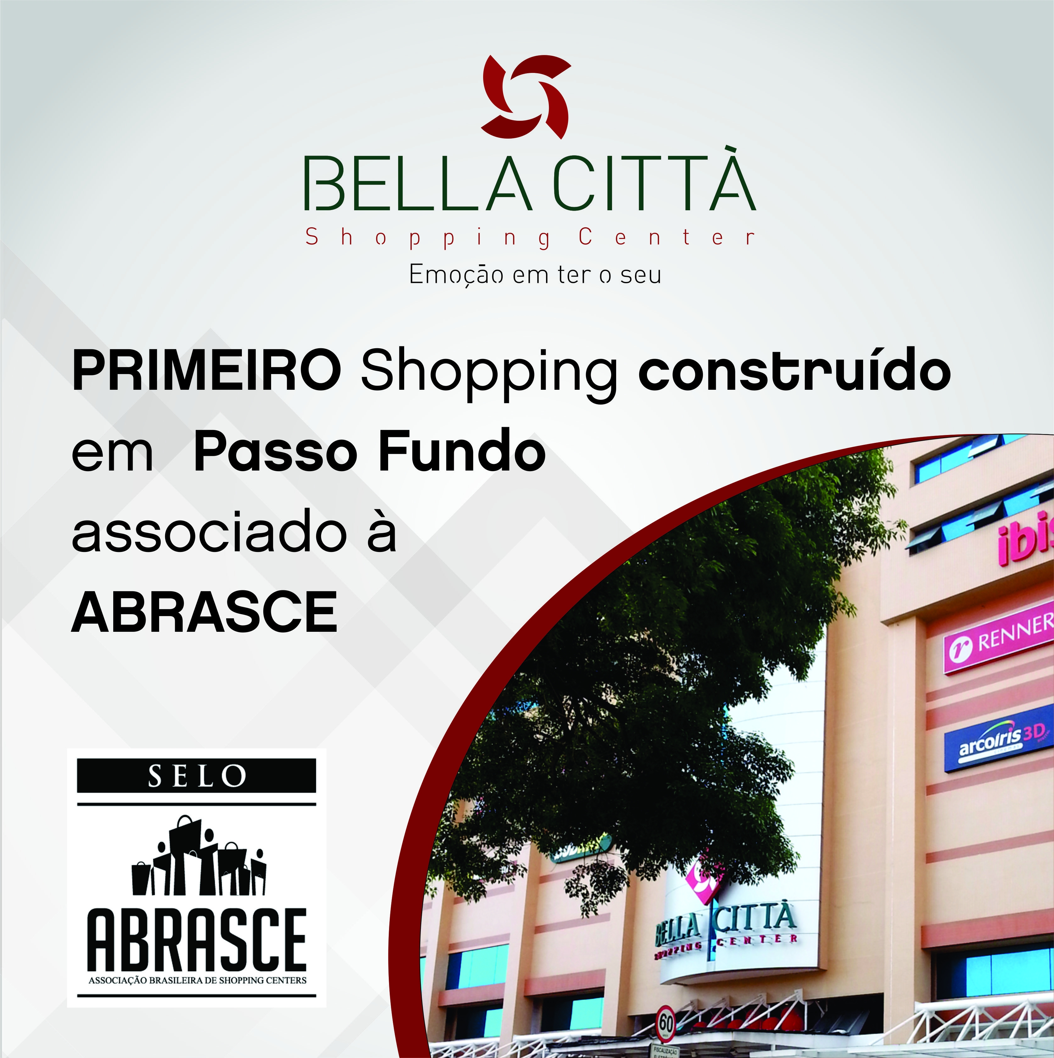 Bella Città Shopping Center: primeiro Shopping de Passo Fundo associado à ABRASCE